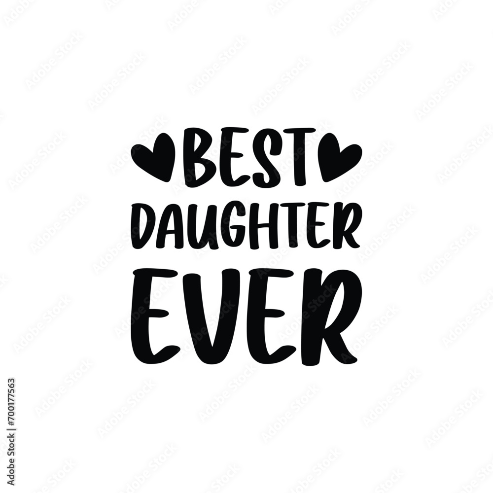 Obraz premium Best Daughter Ever