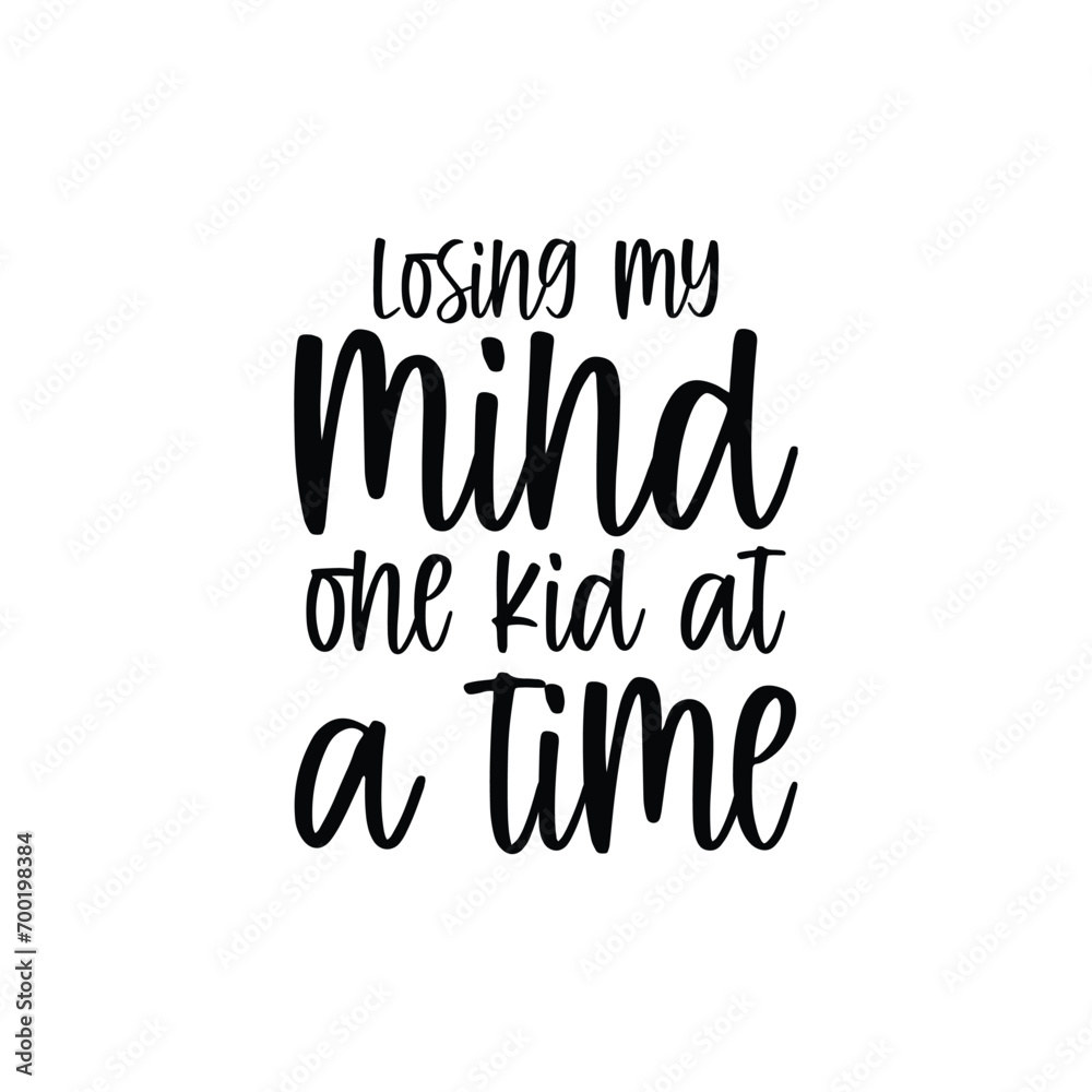 Losing My Mind One Kid At A Time Losing My Mind One Kid At A Time