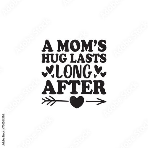 A Mom's Hug Lasts Long After