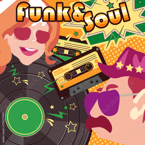 Collage poster with the inscription Funk and Soul, a vinyl record, an audio cassette, a woman and a man in a hat. Retro music background. Vector illustration