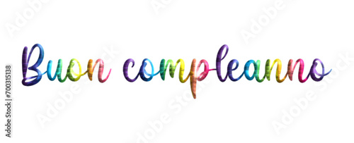 Buon Compleanno - happy birthday Italian written  - lettering - multicolor, embossed tubular font  - ideal lettering for invitations, greetings, party, picture, poster, placard, banner, postcard