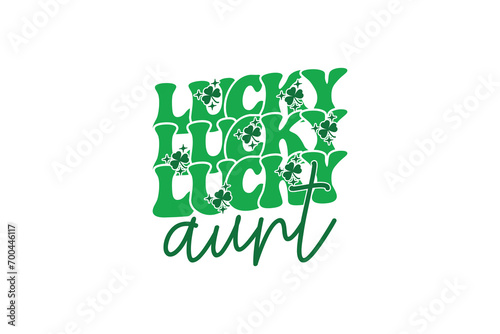 Lucky Auntie St Patrick's Day EPS T-shirt Design, St Patrick's Day T shirt design, funny St Patrick's Day inspirational lettering design for posters