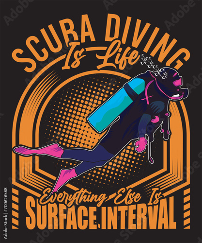 Scuba Diving Is Life Everything Else Is Surface Interval T-shirt Design Scuba Dive Design Vector Art