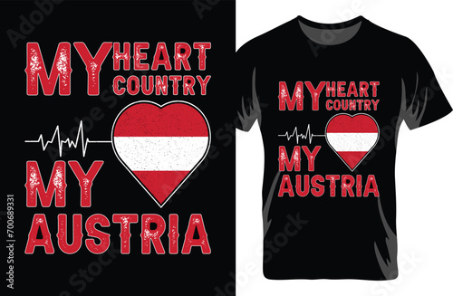 My heart country my Austria, Country flag T-shirt, Austria lover T-shirt.