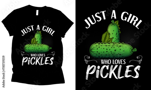 just a girl who loves pickles t-shirt design.