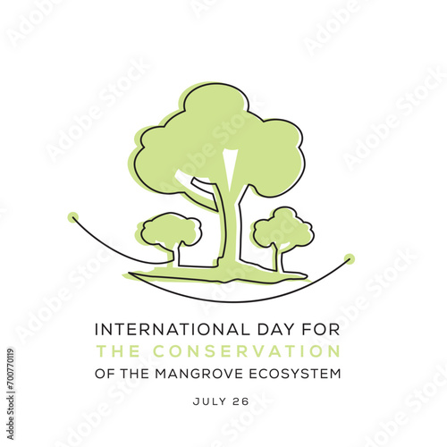 International Day for the Conservation of the Mangrove Ecosystem, held on 26 July.