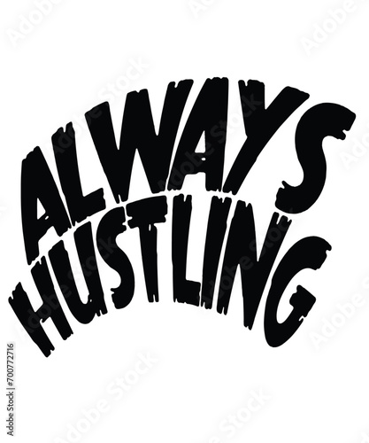 always hustle typographic text design