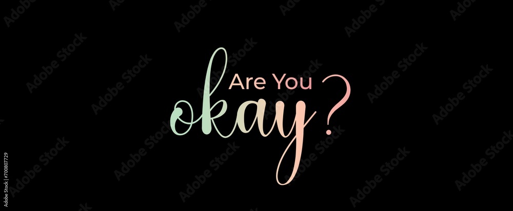 Are you okay handwritten slogan on dark background. Brush calligraphy banner. Illustration quote for banner, card or t-shirt print design. Message inspiration. Aesthetic design. Are you okay handwritten slogan on dark background. Brush calligraphy banner. Illustration quote for banner, card or t-shirt print design. Message inspiration. Aesthetic design.