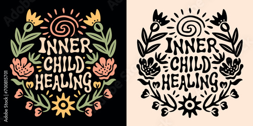 Inner child healing lettering floral badge. Spiritual girl quotes aesthetic journal cover illustration. Modern witch activities. Boho flowers witchy text for t-shirt design and poster print vector.