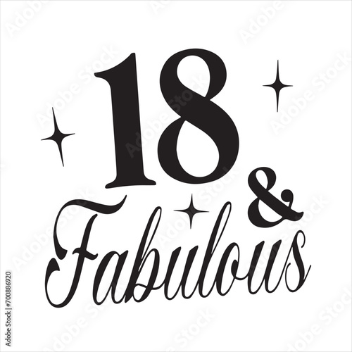 18 and fabulous background inspirational positive quotes, motivational, typography, lettering design