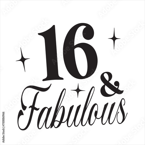 16 and fabulous background inspirational positive quotes, motivational, typography, lettering design