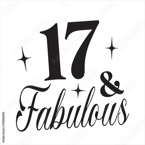 17 and fabulous background inspirational positive quotes, motivational, typography, lettering design