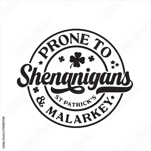 prone to shenanigans and malarkey background inspirational positive quotes  motivational  typography  lettering design