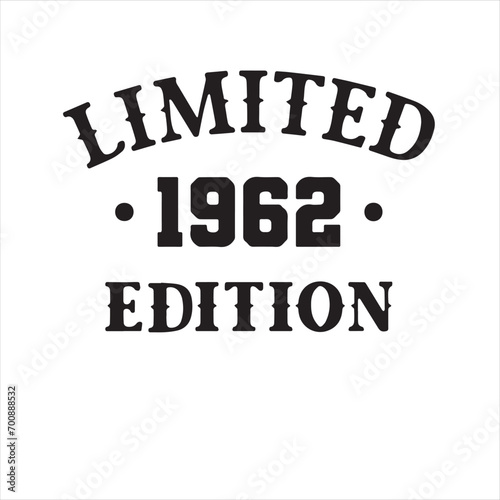 limited 1962 edition background inspirational positive quotes, motivational, typography, lettering design