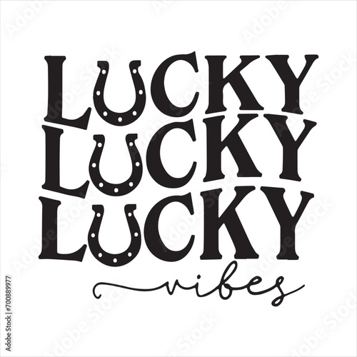 lucky vibes background inspirational positive quotes, motivational, typography, lettering design