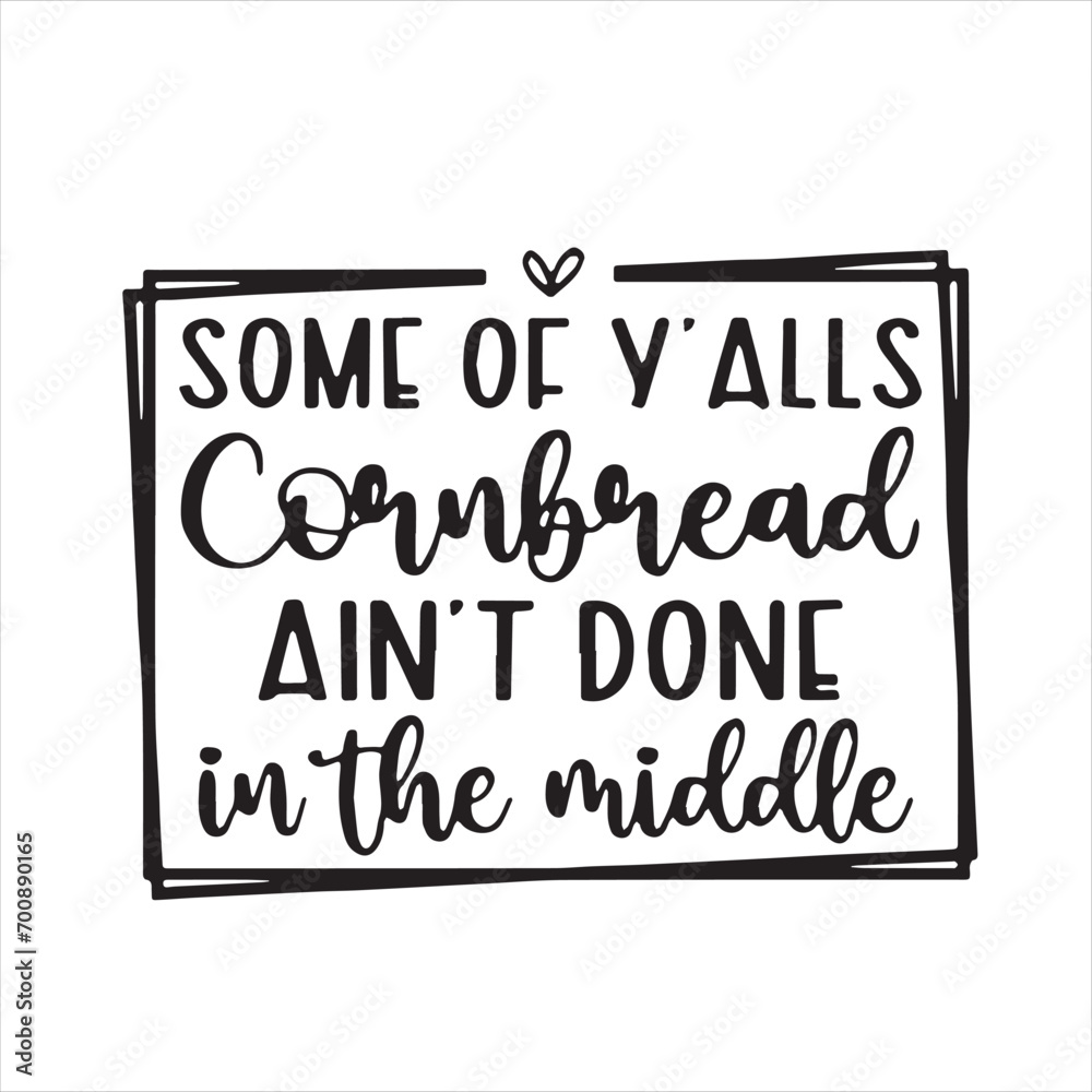 some of y'alls cornbread ain't done in the middle background ...