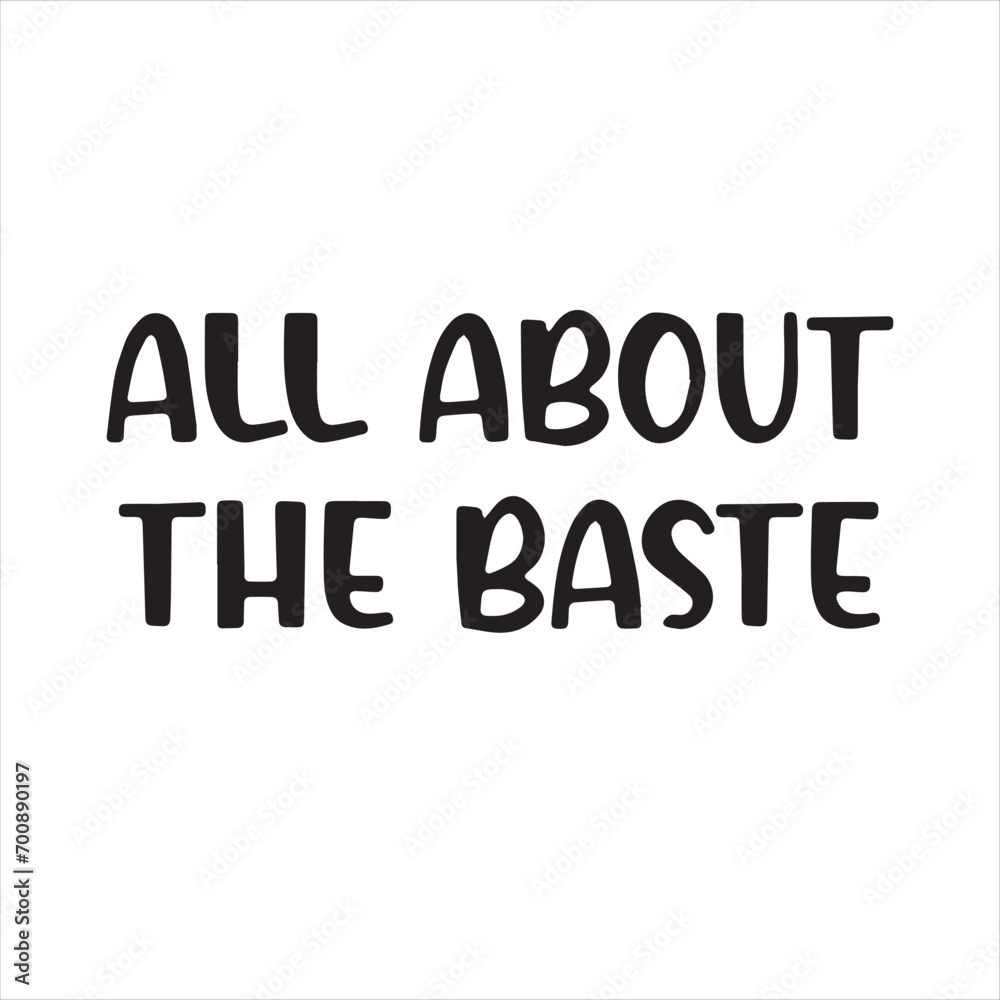 all about the baste background inspirational positive quotes, motivational, typography, lettering design