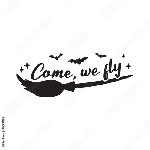 come we fly logo inspirational positive quotes, motivational, typography, lettering design