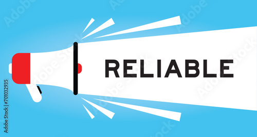 Color megaphone icon with word reliable in white banner on blue background