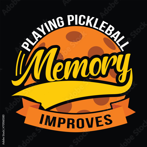 Playing Pickleball Improves Memory, best T-shirt Design, creative graphic, vector design