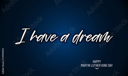 Happy Martin Luther King Day with I have a dream text Background Vector Illustration