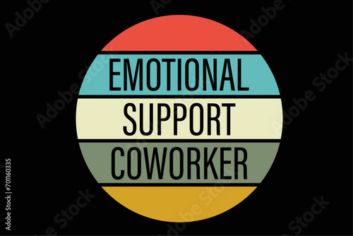 Emotional Support Coworker Retro Vintage T-Shirt Design