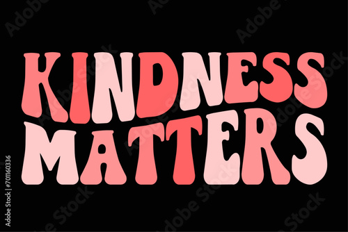 Kindness Matters Funny Teacher Kind T-Shirt Design