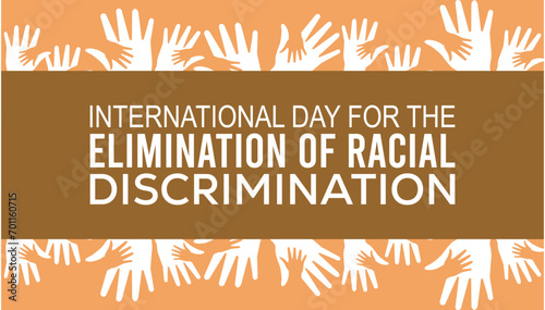 International Day for the Elimination of Racial Discrimination is observed every year in March. Holiday, poster, card and background vector illustration design.