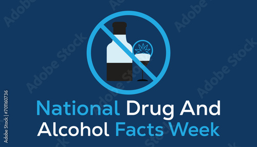 National Drug and Alcohol Facts Week is observed every year in March. Holiday, poster, card and background vector illustration design.