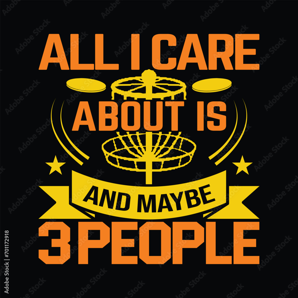 All i care about is and maybe 3 people best quality typography t shirt design optimistic  artwork vector illustration