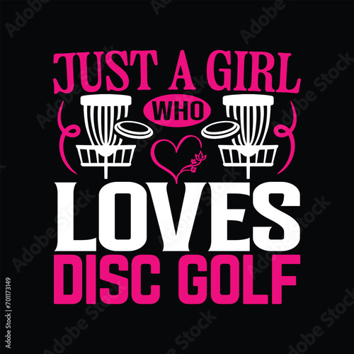 just a girl who loves disc golf typography t shirt design optimistic  artwork vector illustration