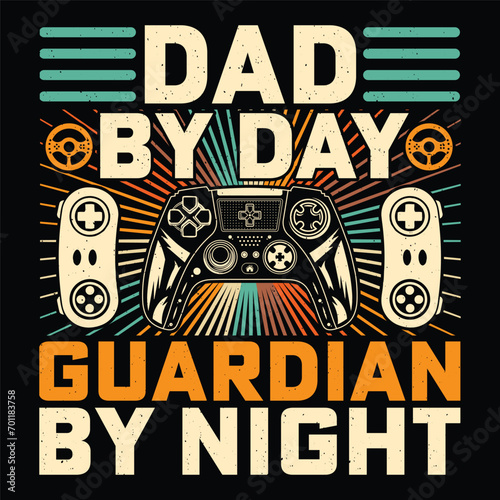 Dad By Day Guardian By Night Video Game T-Shirt Design Vector Graphic Gaming