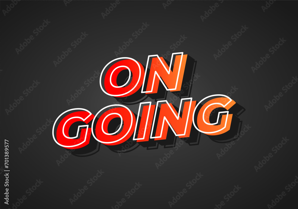 On going. Text effect in 3D look. Red yellow gradient color. Dark background On going. Text effect in 3D look. Red yellow gradient color. Dark background