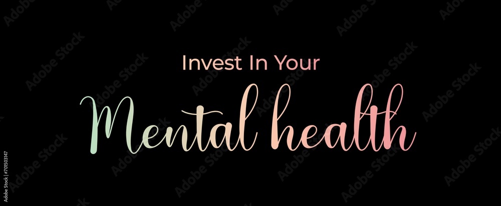 Invest in your mental health. Brush calligraphy banner. Illustration quote for banner, card or t-shirt print design. Message inspiration. Quote about mental health. Invest in your mental health. Brush calligraphy banner. Illustration quote for banner, card or t-shirt print design. Message inspiration. Quote about mental health.