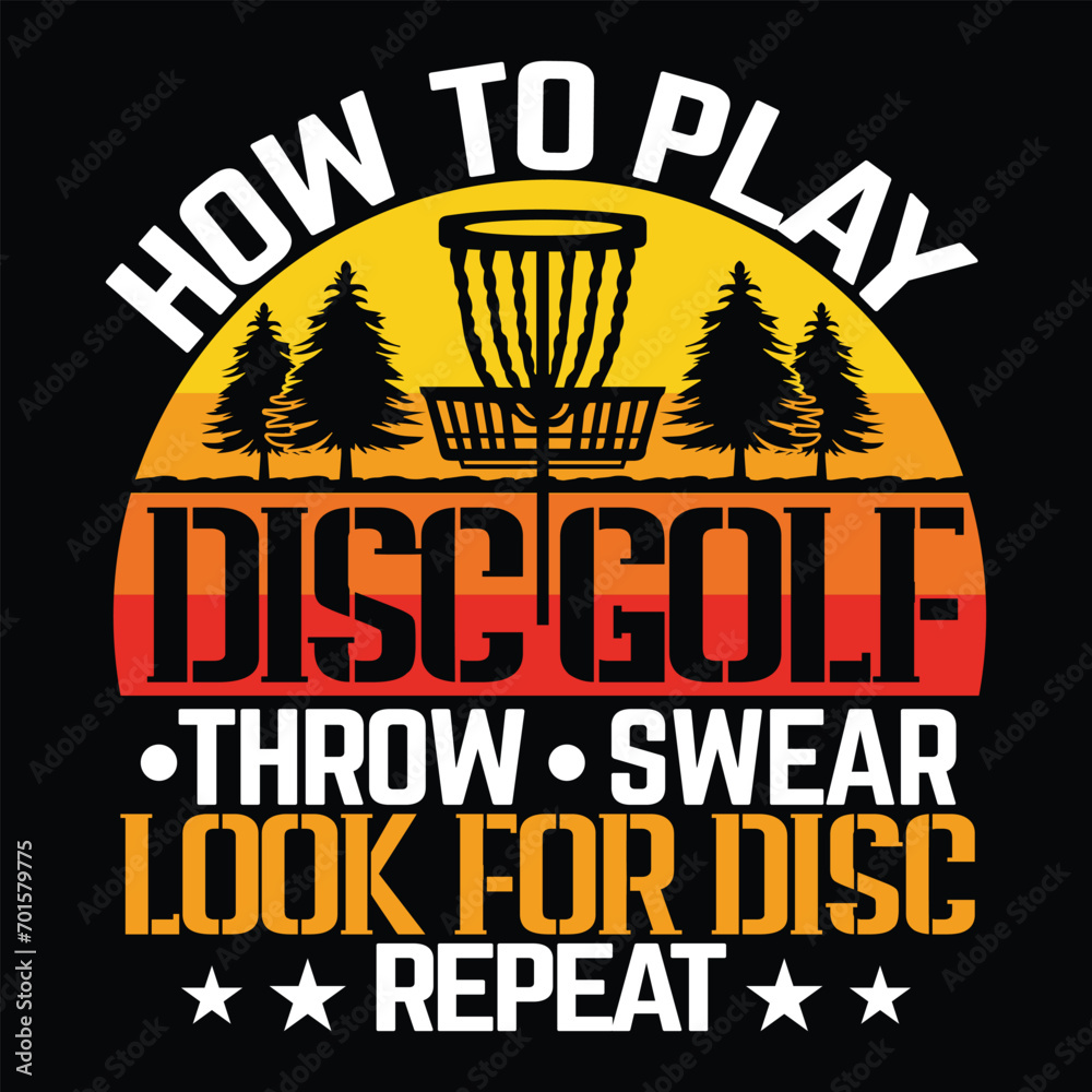 Obraz premium how to play disc golf throw swear look for disc repeat best fashionable stylist clothing T shirt design illustration vector template 