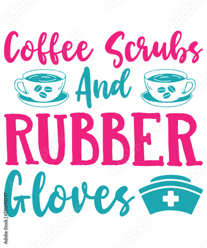 Coffee Scrubs And Rubber Gloves, Coffee Lover T-shirt Design, Coffee SVG Design, Coffee T-shirt Print Template