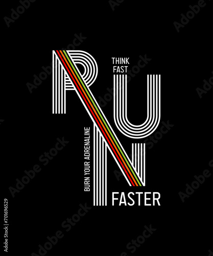 Run faster, abstract typography motivational quotes modern design slogan. Vector illustration graphics for print t shirt, apparel, background, poster, banner, postcard or social media content.