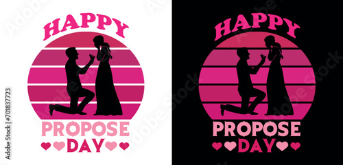 Happy Propose Day- Valentine's T-Shirt. 