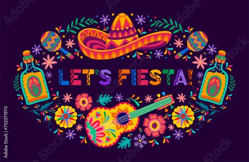Mexican Let Us Fiesta festival banner with sombrero, guitar and tropical flowers, vector background. Mexican party festival quote or banner with tequila, maracas and floral pattern ornament frame