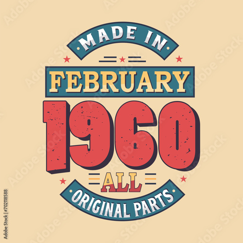 Made in February 1960 all original parts. Born in February 1960 Retro Vintage Birthday