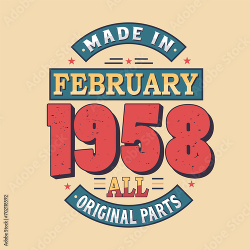 Made in February 1958 all original parts. Born in February 1958 Retro Vintage Birthday