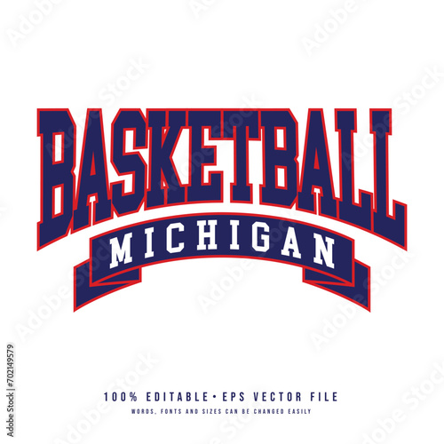 Basketball  Michigan typography design vector. Editable college t-shirt design printable text effect vector	 photo