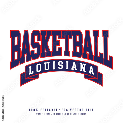 Basketball  Louisiana typography design vector. Editable college t-shirt design printable text effect vector	 photo