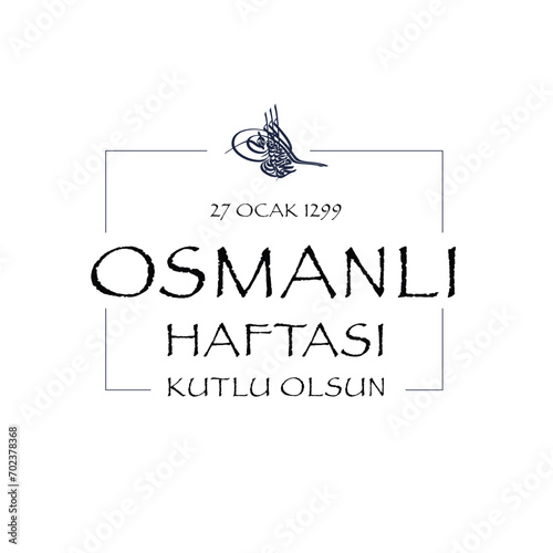 Happy Ottoman Week Turkish translate: Osmanlı Haftası Kutlu Olsun. Ottoman sign design set vector illustration. photo