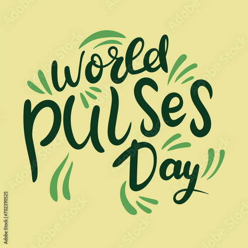 World Pulses Day inscription. Handwriting text banner concept World Pulses Day. Hand drawn vector art.