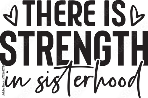 there is strength in sisterhood