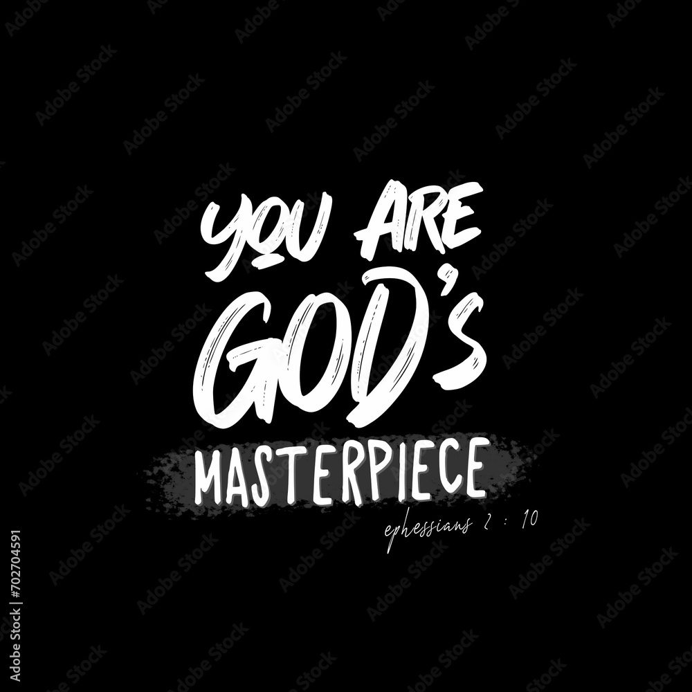 Fototapeta premium You are God's Masterpiece - Ephessians 2 : 10 - with light background