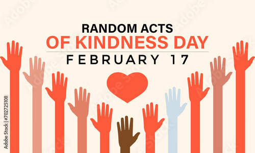 Random Acts Kindness Day on February 17th . Banner, poster, card, background design. 