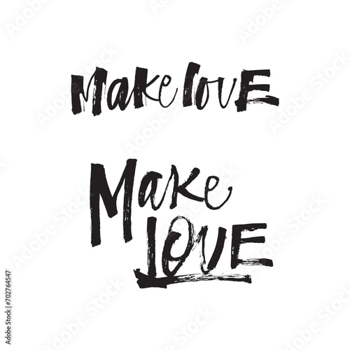 Calligraphy brush pen phrases of Love. Vector modern lettering scripts Make Love