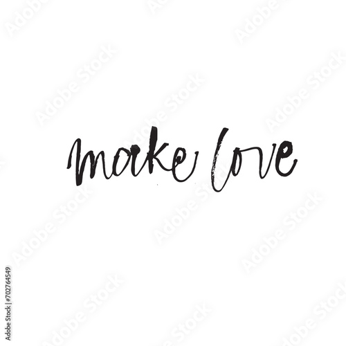 Calligraphy brush pen phrases of Love. Vector modern lettering scripts Make Love